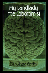 My Landlady the Lobotomist bizarro novel cover art
