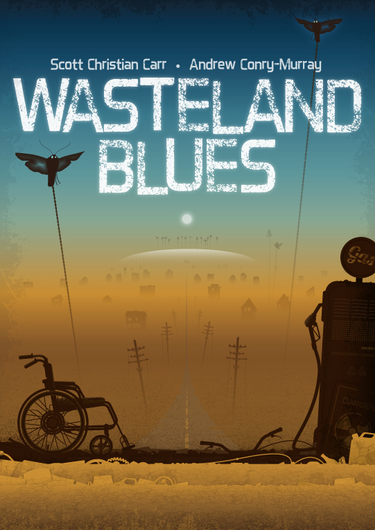 Wasteland Blues by Scott Christian Carr and Andrew Conry-Murray