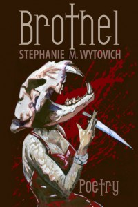 Brothel by Stephanie M. Wytovich