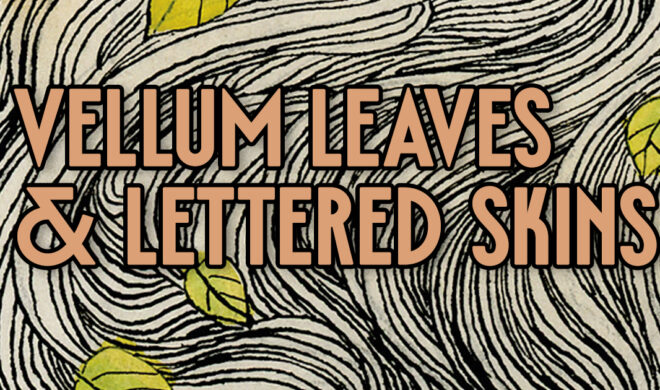COVER REVEAL: Vellum Leaves & Lettered Skins